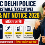 SSC Delhi Police Constable (Executive) PE & MT Notice 2026