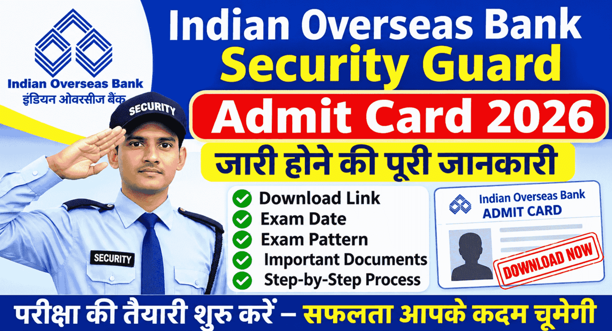 Indian Overseas Bank Security Guard Admit Card 2026